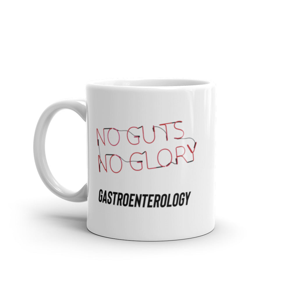 GI gastroenterologist No Guts No Glory White glossy mug