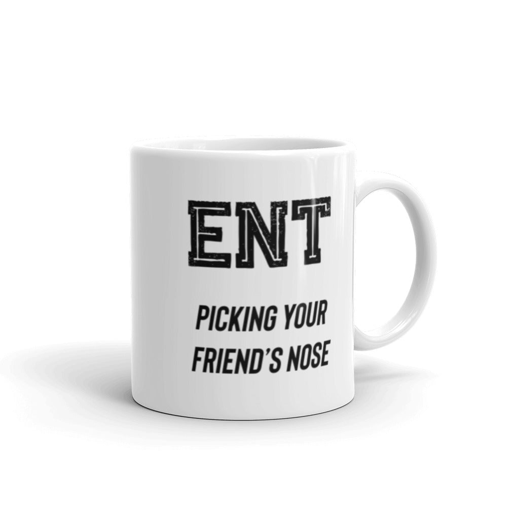 ENT picking your friend’s nose White glossy mug